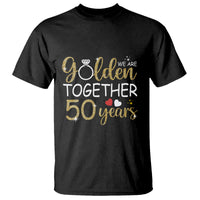 50th Wedding Anniversary T Shirt We Golden Together 50 Years - Wonder Print Shop