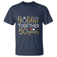 50th Wedding Anniversary T Shirt We Golden Together 50 Years - Wonder Print Shop