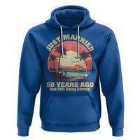 50th Wedding Anniversary Hoodie Just Married 50 Years Ago And Still Going Strong - Wonder Print Shop