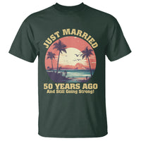50th Wedding Anniversary T Shirt Just Married 50 Years Ago And Still Going Strong - Wonder Print Shop