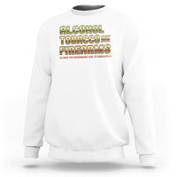 ATF Alcohol Tobacco Firearms So Good The Grovernment Had To Regulate It Sweatshirt - Wonder Print Shop