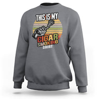 This Is My Cigar Smoking Sweatshirt - Wonder Print Shop