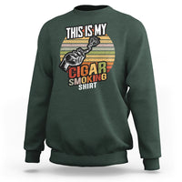 This Is My Cigar Smoking Sweatshirt - Wonder Print Shop