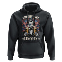 Funny 4th Of July Hoodie Drinking Like Lincoln Patriotic Party - Wonder Print Shop
