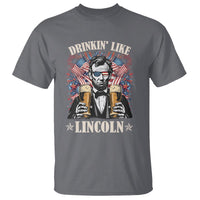 Funny 4th Of July T Shirt Drinking Like Lincoln Patriotic Party - Wonder Print Shop