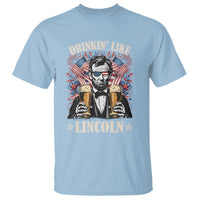 Funny 4th Of July T Shirt Drinking Like Lincoln Patriotic Party - Wonder Print Shop