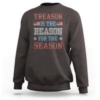 Funny 4th Of July Sweatshirt Treason Is The Reason For The Season - Wonder Print Shop