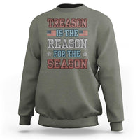 Funny 4th Of July Sweatshirt Treason Is The Reason For The Season - Wonder Print Shop