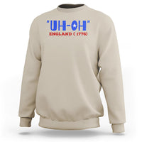 Funny 4th Of July Sweatshirt Uh-Oh England 1776 - Wonder Print Shop