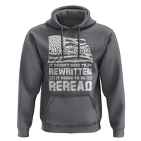 4th Of July Hoodie It Doesn't Need To Be Rewritten It Needs To Be Reread - Wonder Print Shop