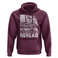 4th Of July Hoodie It Doesn't Need To Be Rewritten It Needs To Be Reread - Wonder Print Shop