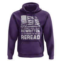4th Of July Hoodie It Doesn't Need To Be Rewritten It Needs To Be Reread - Wonder Print Shop