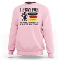 Orange Shirt Day Sweatshirt I Pray For The Children Who Never Made It Home - Wonder Print Shop