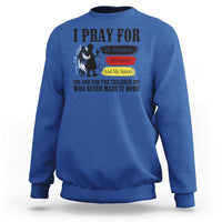 Orange Shirt Day Sweatshirt I Pray For The Children Who Never Made It Home - Wonder Print Shop