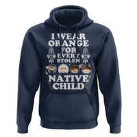 Orange Shirt Day Hoodie Wear Orange For Every Stolen Native Child - Wonder Print Shop