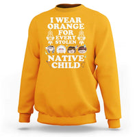Orange Shirt Day Sweatshirt Wear Orange For Every Stolen Native Child - Wonder Print Shop