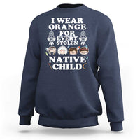 Orange Shirt Day Sweatshirt Wear Orange For Every Stolen Native Child - Wonder Print Shop