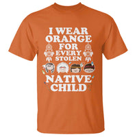 Orange Shirt Day T Shirt Wear Orange For Every Stolen Native Child - Wonder Print Shop