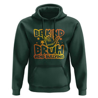 Unity Day Hoodie Be Kind Bruh End Bullying