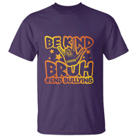 Unity Day T Shirt Be Kind Bruh End Bullying - Wonder Print Shop