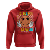 Anti Bullying Hoodie Be Kind Bruh Unity Day Orange Groovy