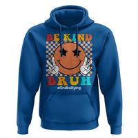 Anti Bullying Hoodie Be Kind Bruh Unity Day Orange Groovy