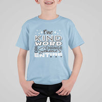Be Kind T Shirt For Kid One Kind Word Can Change Someone's Entire Day Unity Day Anti Bullying - Wonder Print Shop