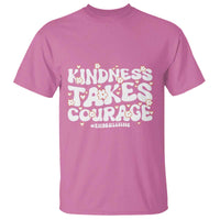 Be Kind T Shirt Kindness Takes Courage End Bullying - Wonder Print Shop