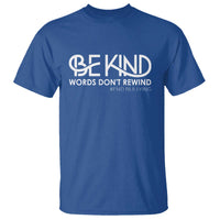 Be Kind T Shirt Words Don't Rewind Unity Day Anti Bullying - Wonder Print Shop