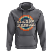 Anti Bullying Hoodie Be A Nice Human Untity Day