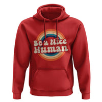 Anti Bullying Hoodie Be A Nice Human Untity Day