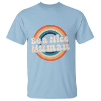 Anti Bullying T Shirt Be A Nice Human Untity Day - Wonder Print Shop