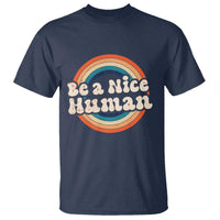 Anti Bullying T Shirt Be A Nice Human Untity Day - Wonder Print Shop