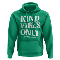 Unity Day Hoodie Kind Vibes Only End Bullying