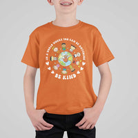Be Kind T Shirt For Kid In A World Where You Can Be Anything Unity Day Anti Bullying - Wonder Print Shop