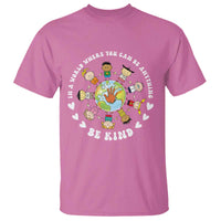 Be Kind T Shirt In A World Where You Can Be Anything Unity Day Anti Bullying - Wonder Print Shop