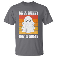 Anti Bullying T Shirt Be A Buddy Not A Bully Unity Day Retro Ghost - Wonder Print Shop