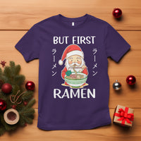 Cute Santa But First Ramen Lover Japanese Noodle Anime Christmas T Shirt - Wonder Print Shop