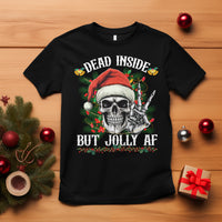 Christmas T Shirt Dead Inside But Jolly AF Funny Skull Skeleton - Wonder Print Shop