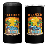 Funny Retirement 4 in 1 Can Cooler Tumbler This Chick Is Retired Women Relax At The Beach