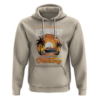 Retirement Hoodie Yes I Do Have A Plan On Cruising Retired Cruiser - Wonder Print Shop