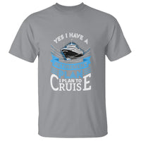 Retirement T Shirt Yes I Do Have A Plan To Cruise Retired Cruising - Wonder Print Shop