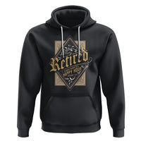 Retirement Hoodie I'm Retired Every Hour Is A Happy Hour - Wonder Print Shop