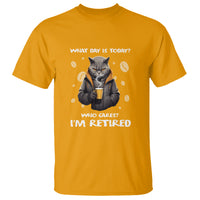 Retirement T Shirt What Day Is Today Who Cares Im Retired Funny Cat Drinking Coffee - Wonder Print Shop