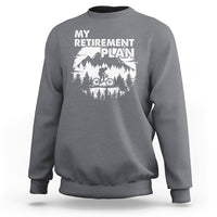 Retirement Plan Sweatshirt Funny Retired Rider Riding Bicycle - Wonder Print Shop