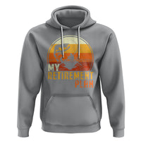 Retirement Plan Hoodie Funny Retired Fisherman Fishing - Wonder Print Shop