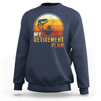 Retirement Plan Sweatshirt Funny Retired Fisherman Fishing - Wonder Print Shop