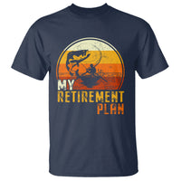 Retirement Plan T Shirt Funny Retired Fisherman Fishing - Wonder Print Shop