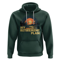 Retirement Plan Hoodie Funny Retired Fisherman Fishing - Wonder Print Shop
