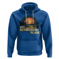 Retirement Plan Hoodie Funny Retired Fisherman Fishing - Wonder Print Shop